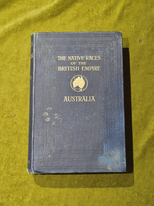 Natives of Australia - N. W. Thomas, 1906 1st Ed Archibald Constable0