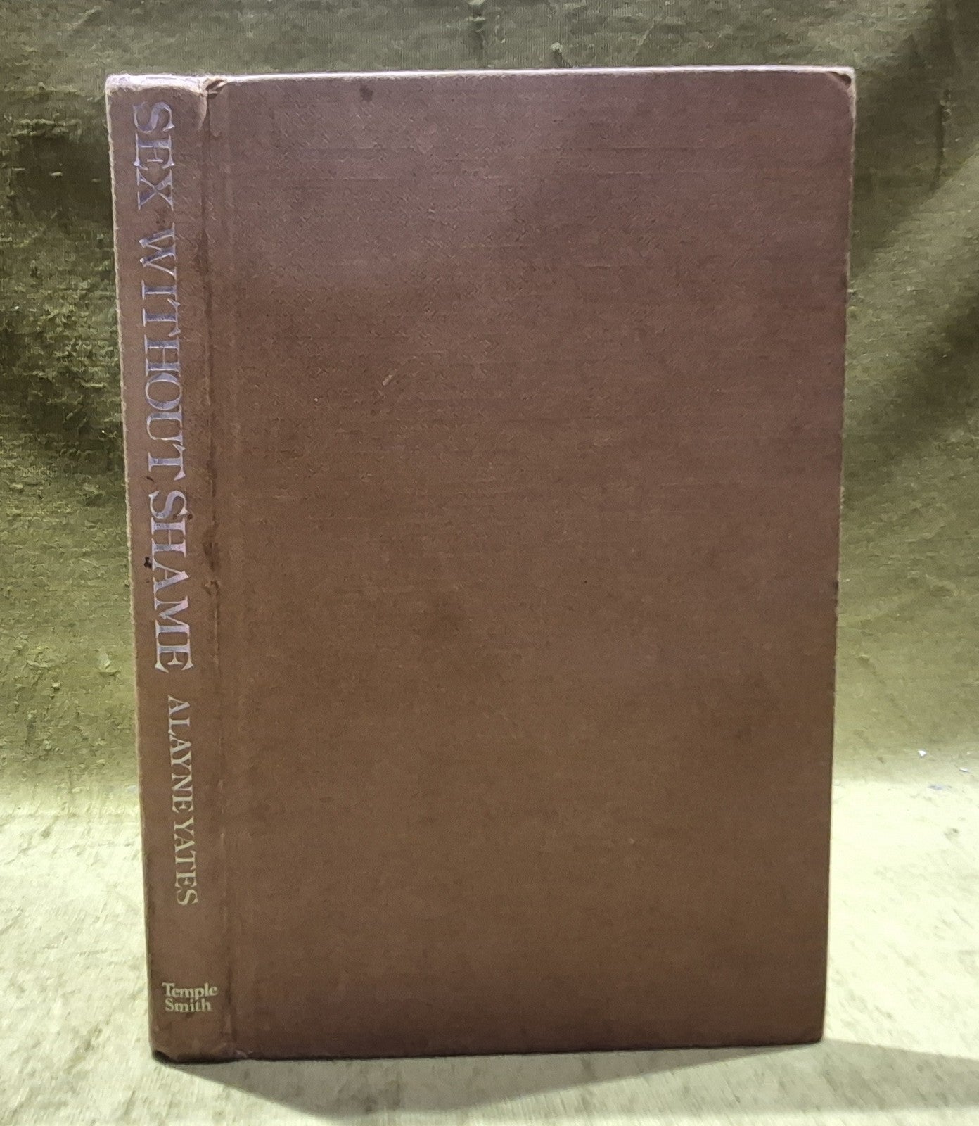 Sex Without Shame By Alayne Yates (1979) Hb Book0