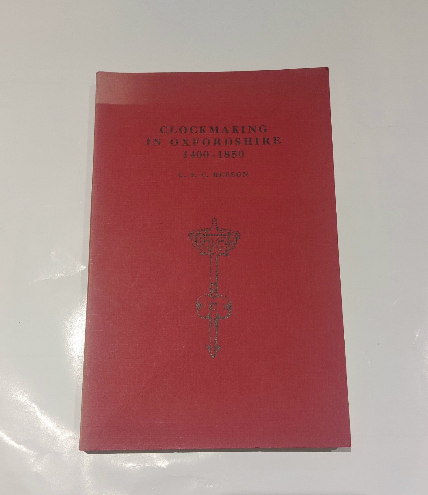 Clockmaking in Oxfordshire 1400  1850 BT C. F. C. Beeson (1962) Book1