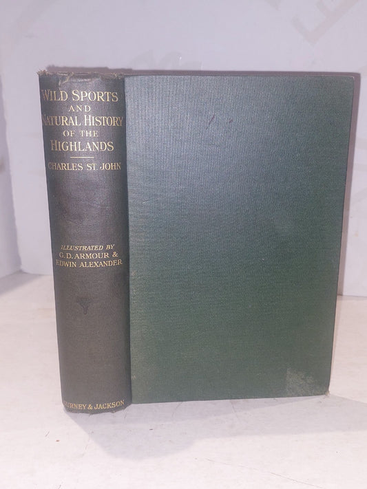 Wild Sports And Natural History Of The Highlands, Charles St John	 (1927) Hb0