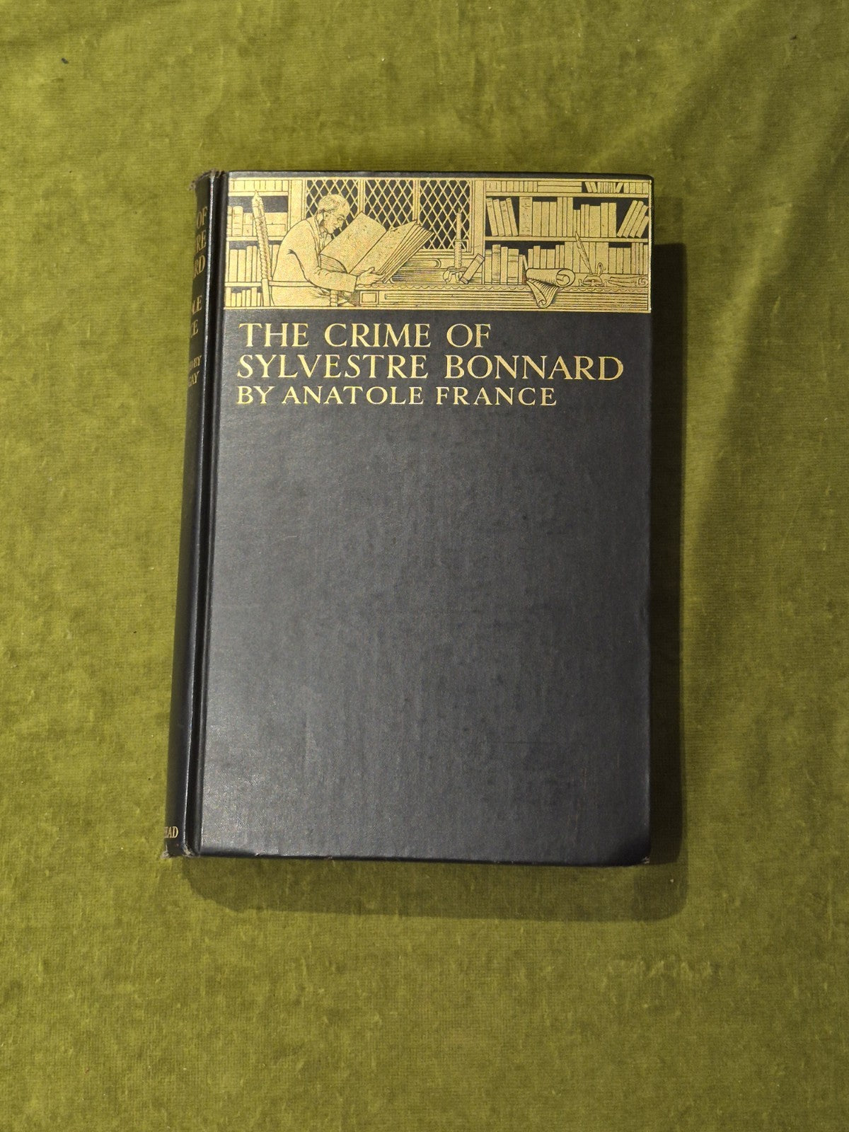 The Crime of Sylvestre Bonnard - Antaole France , John Lane The Bodley Head 19310