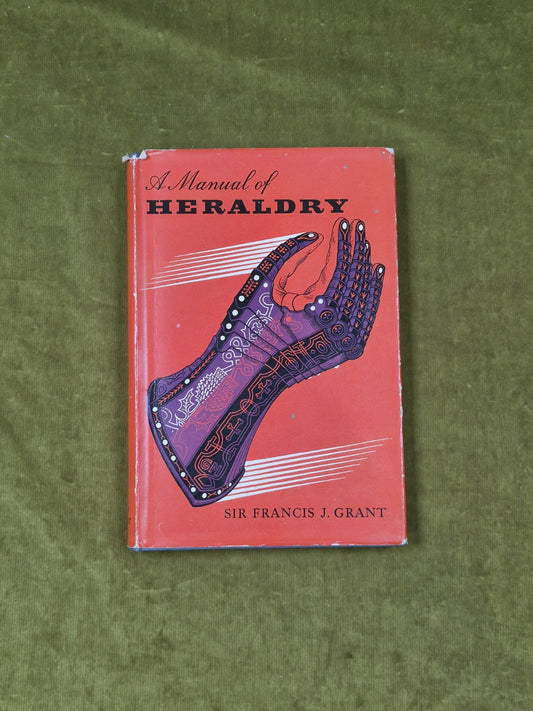 1952 'A Manual of Heraldry' Sir Francis J. Grant Vintage Hardback Dust Jacket VG0