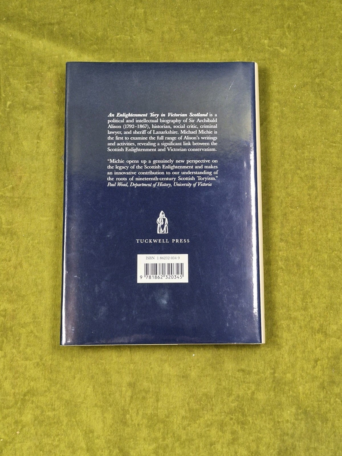 An Enlightenment Tory in Victorian Scotland - Michael Michie, Tuckwell 1997 w DJ1