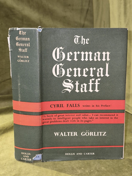 WALTER GORITZ The German General Staff - 1st ed 1953 DJ0