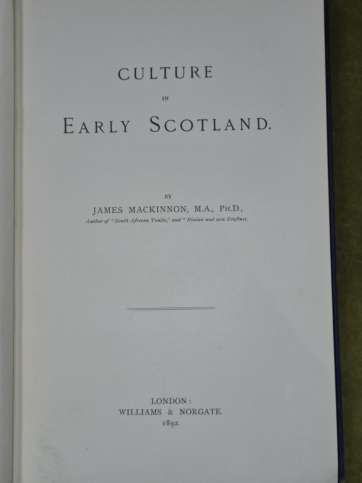 Culture in Early Scotland James Mackinnon Williams & Norgate 18924