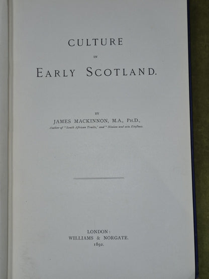 Culture in Early Scotland James Mackinnon Williams & Norgate 18924
