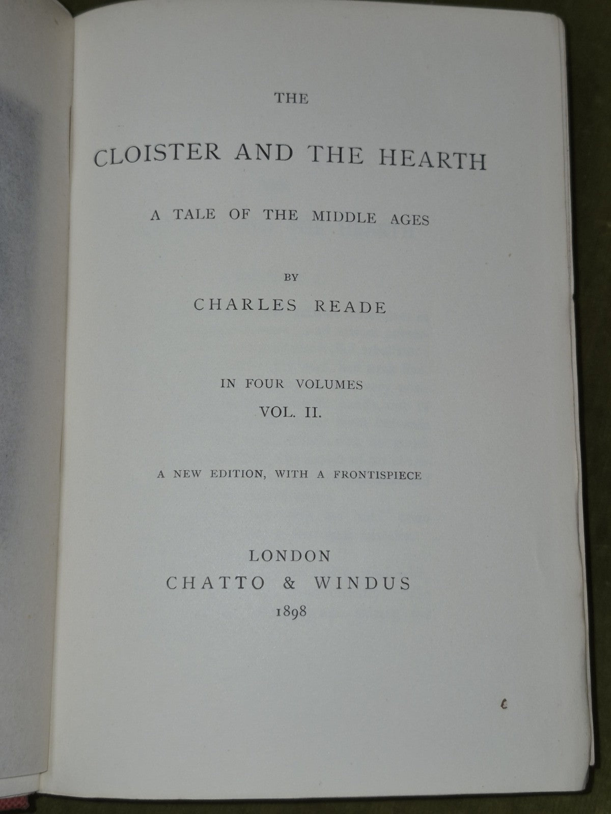 The Cloister and the Hearth Charles Reade in Four Volumes 1898 Chatto and Windus4