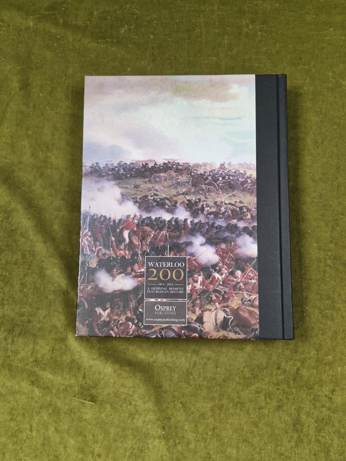 WATERLOO THE DECISIVE VICTORY HARDBACK IN SLIPCASE NICK LIPSCOMBE OSPREY1
