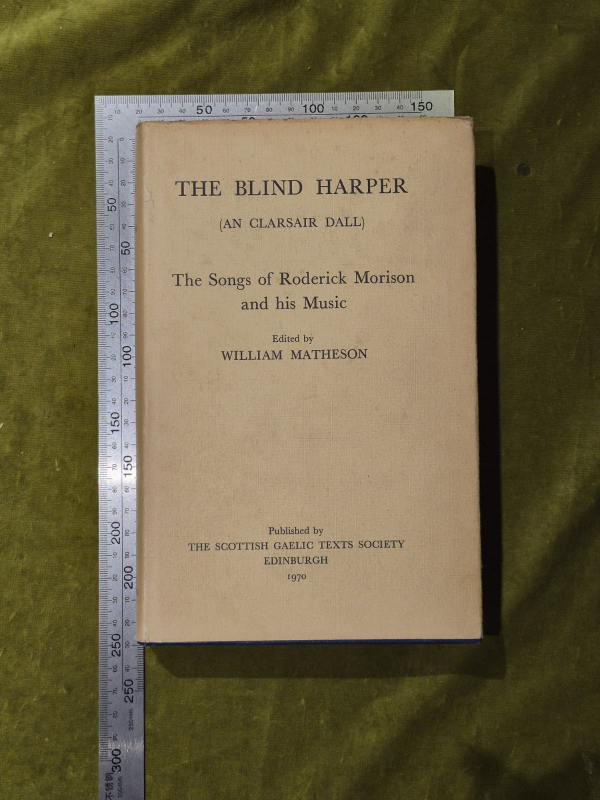 The Blind Harper: The Songs of Roderick Morison and his Music - William Matheson3