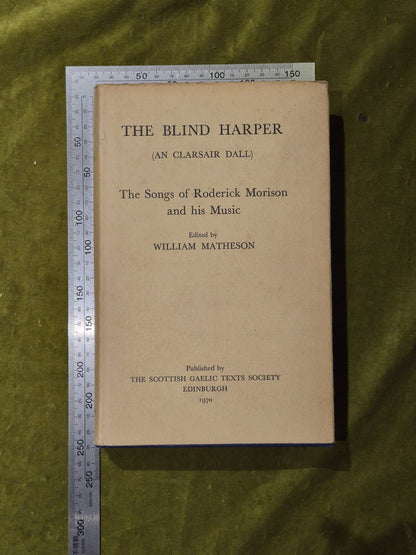 The Blind Harper: The Songs of Roderick Morison and his Music - William Matheson3