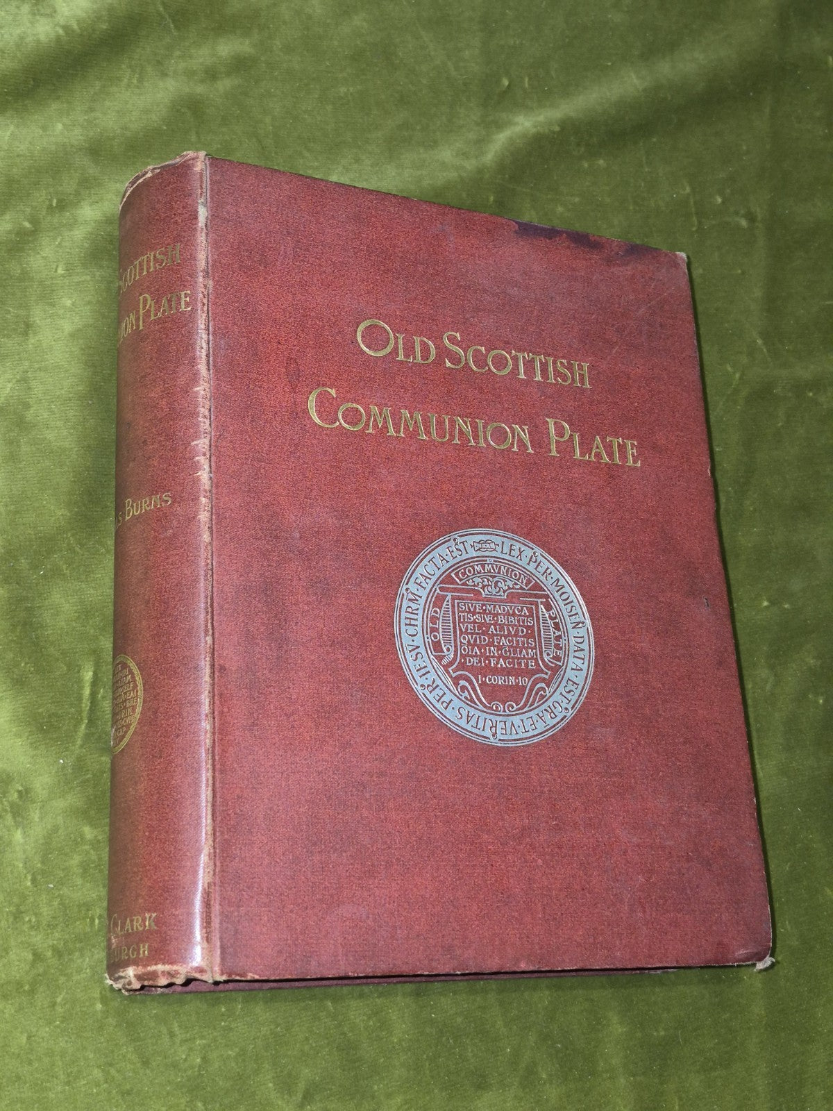 1892: Old Scottish Communion Plate: Thomas Burns: 1st ed: SIGNED, Ltd ED 316/5001