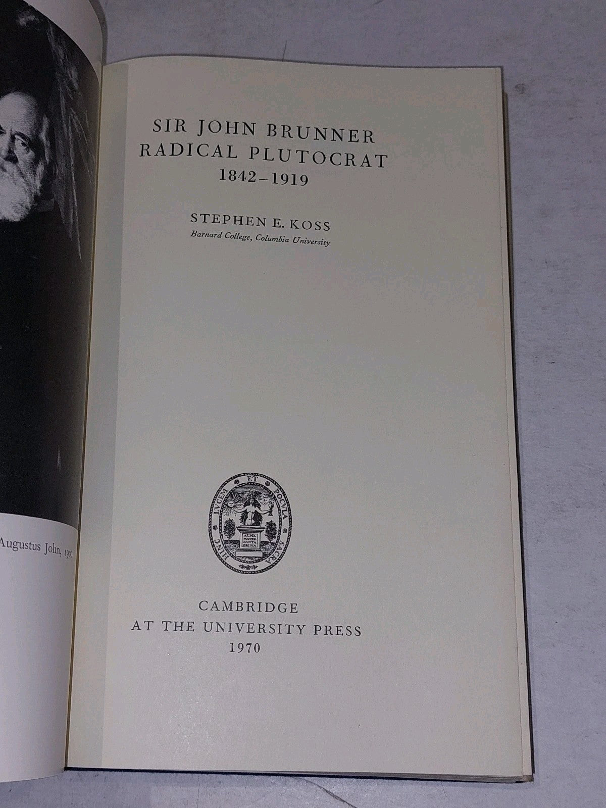 Sir John Brunner : Radical Plutocrat 1842–1919 By Stephen E. Koss (1970) Hb Book4
