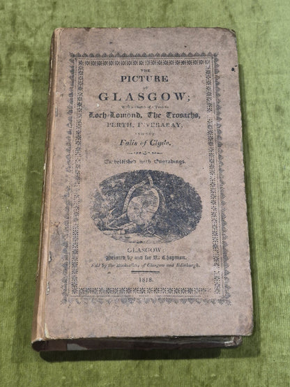 Pictures of Glasgow printed by & for R. Chapman (1818) 3rd Ed Hb Book0