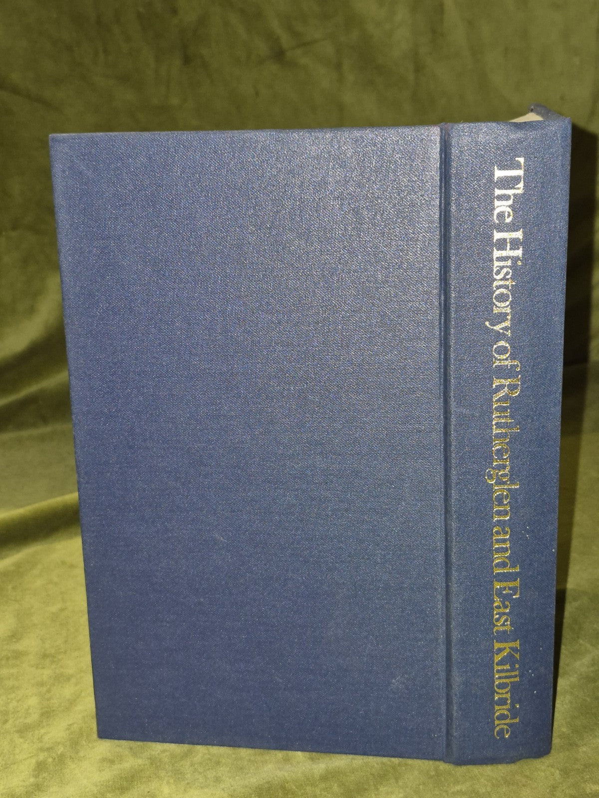 The History of Rutherglen and East-Kilbride (1981 Collector's Reprint) David Ure1