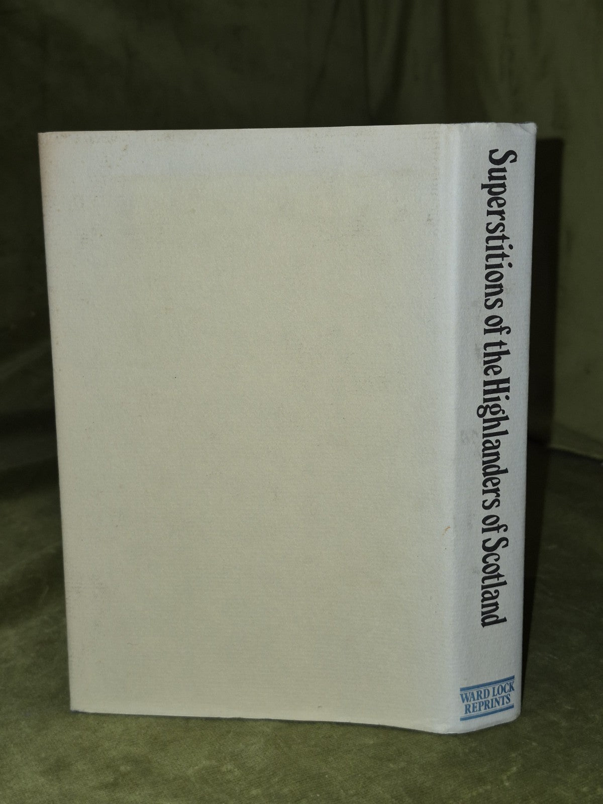 Popular Superstitions and Festive Amusements of the Highlanders of Scotland 19701
