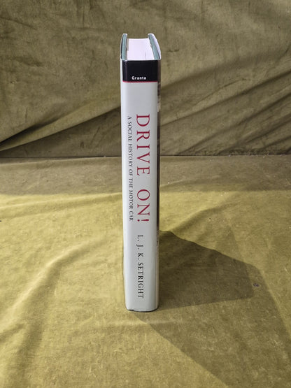 Drive On! : A Social History of the Motor Car by L J K Setright 1st HB DJ 20032