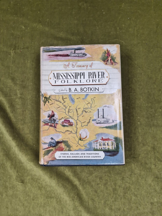 A Treasury of Mississippi River Folklore by B. A. Botkin Vintage Hardcover0