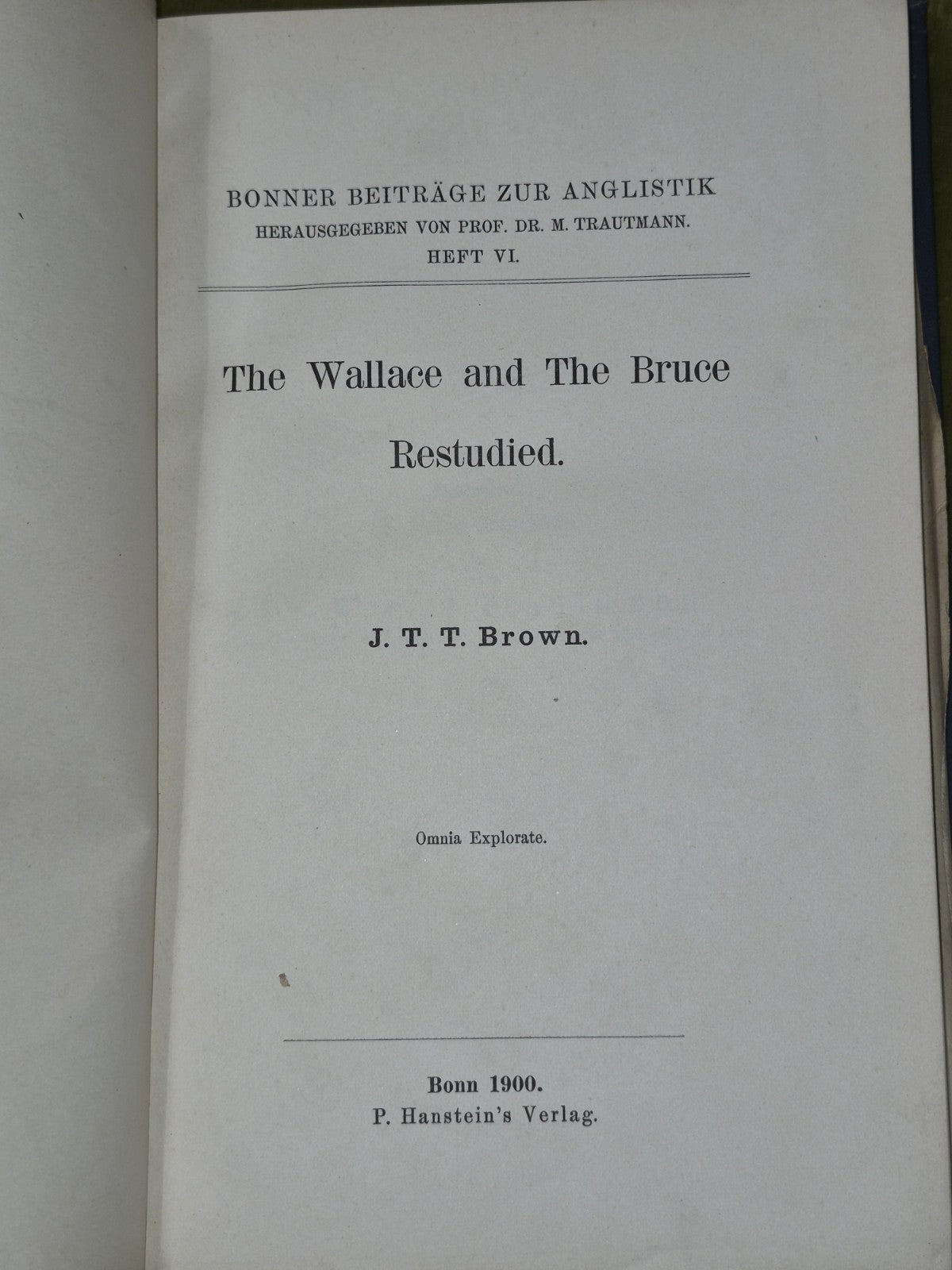 The Wallace and the Bruce Restudied J T T Brown 19003