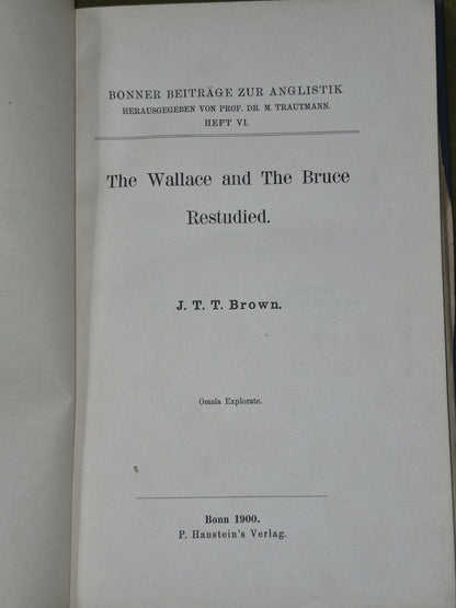 The Wallace and the Bruce Restudied J T T Brown 19003