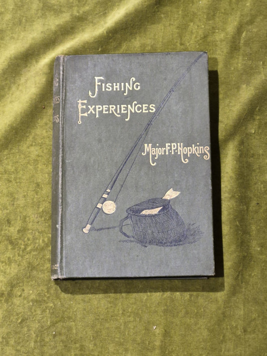 Fishing Experiences of Half a Century - F Powell Hopkins 1st 1893 Longmans0