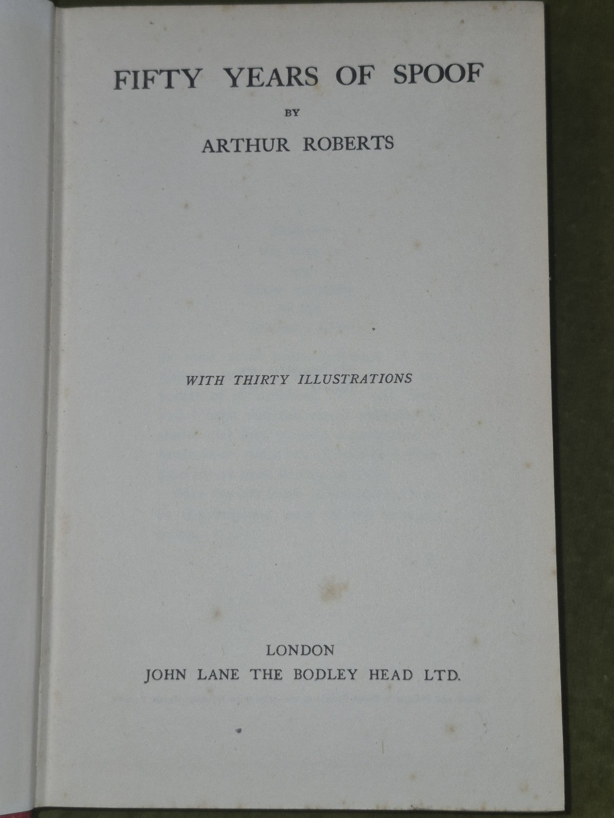 Fifty Years of Spoof by Arthur Roberts 1927 First Edition Second Impression4