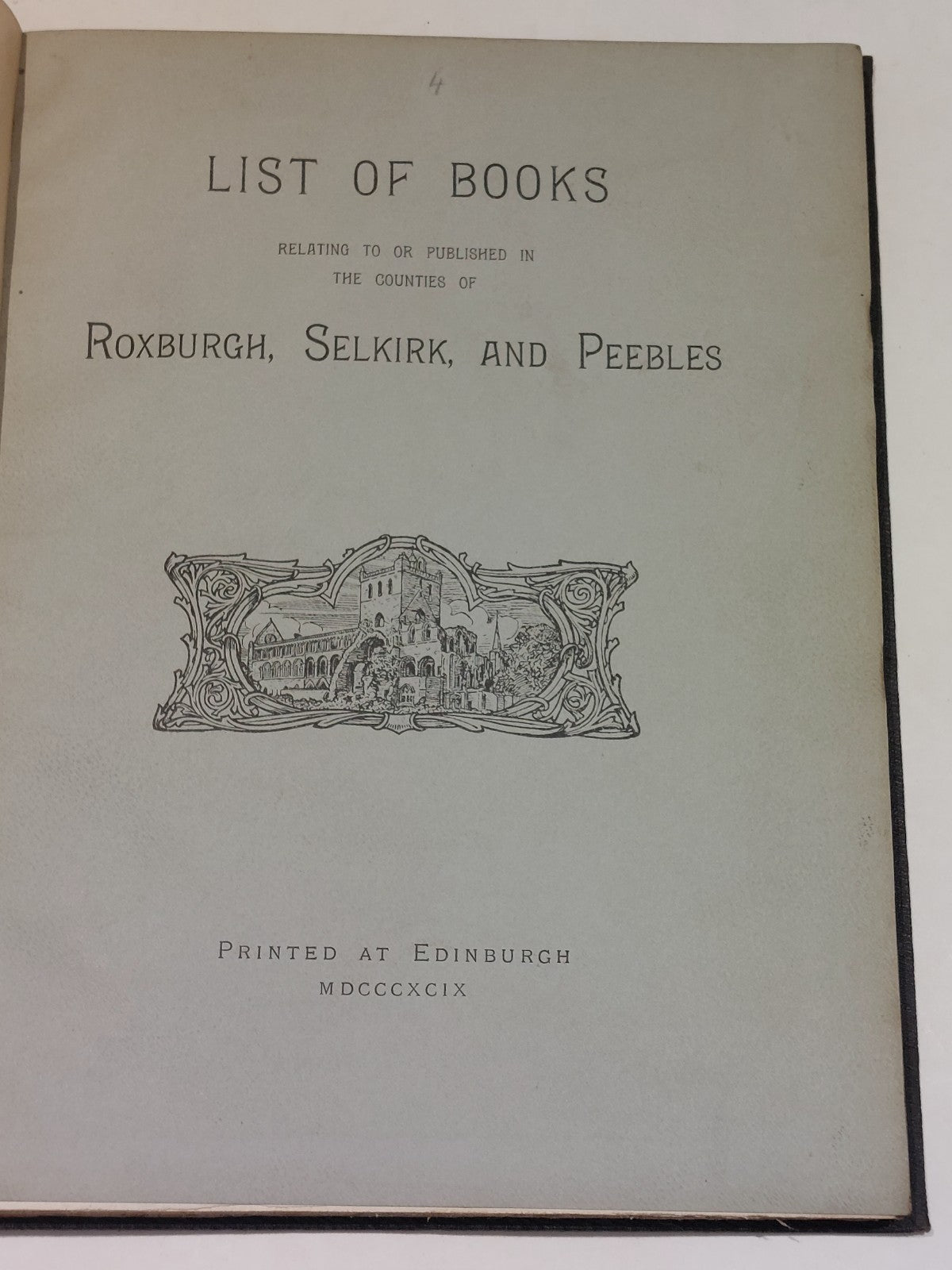 A History of The Border Counties Roxburgh, Selkirk, Peebles (1899) Sir G Douglas3