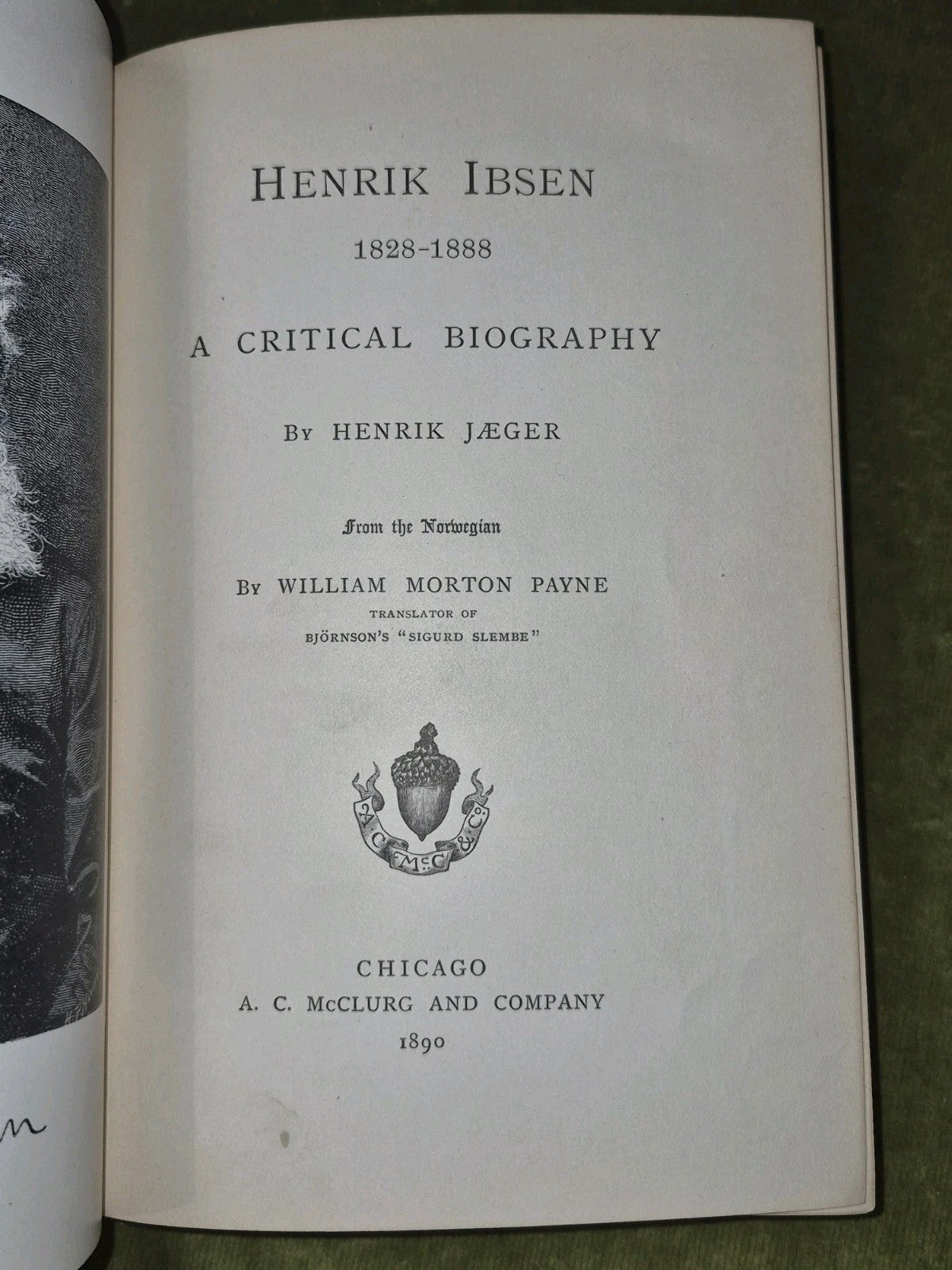 Henrik Ibsen Critical Biography Henrik Jaeger 1890 McClurg illiam Mortonm Payne4