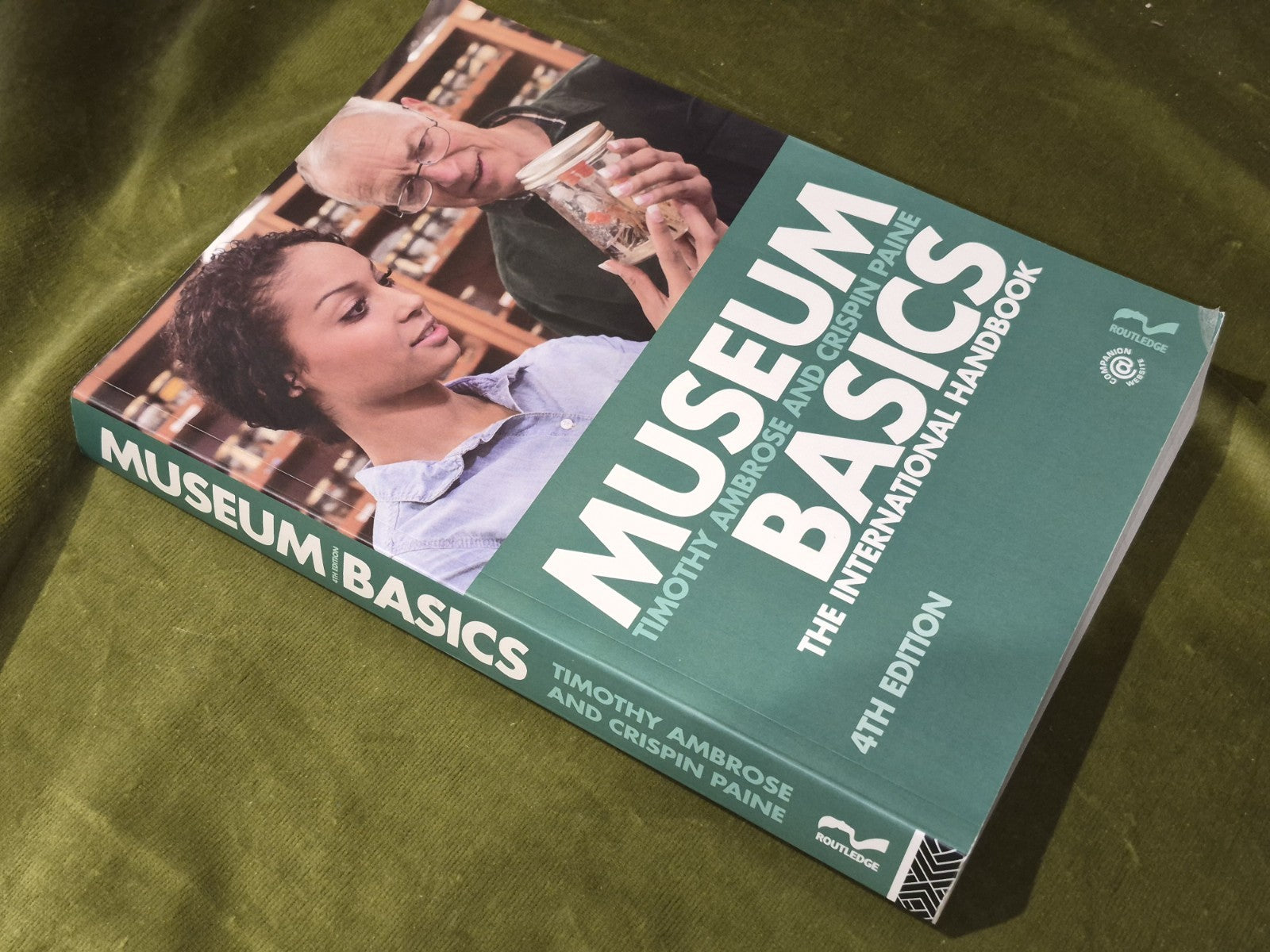 Museum Basics : The International Handbook (2018 Fourth Edition) Timothy, Paine3