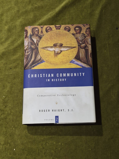 Christian Community in History: Volume 1: Historical Ecclesiology Roger D Haight0