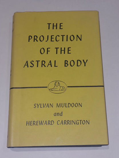 The Projection of the Astral Body By Muldoon & Carrington - 1961 Hb Book With Dj0