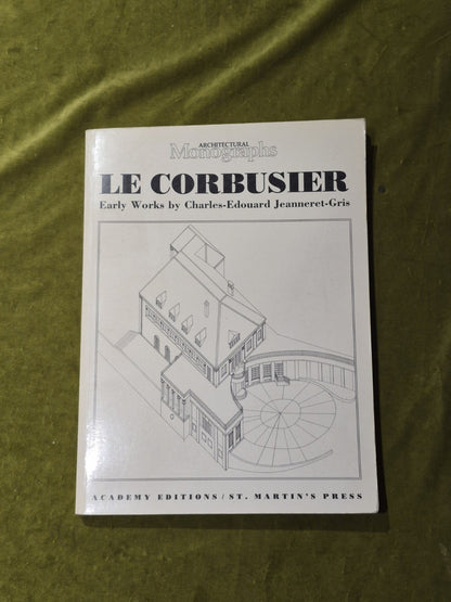 Le Corbusier. Early Works by Charles-Edouard Jeanneret-Gris.0