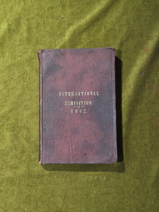 International Exhibition 1862 Official Catalogue of the Industrial Department0