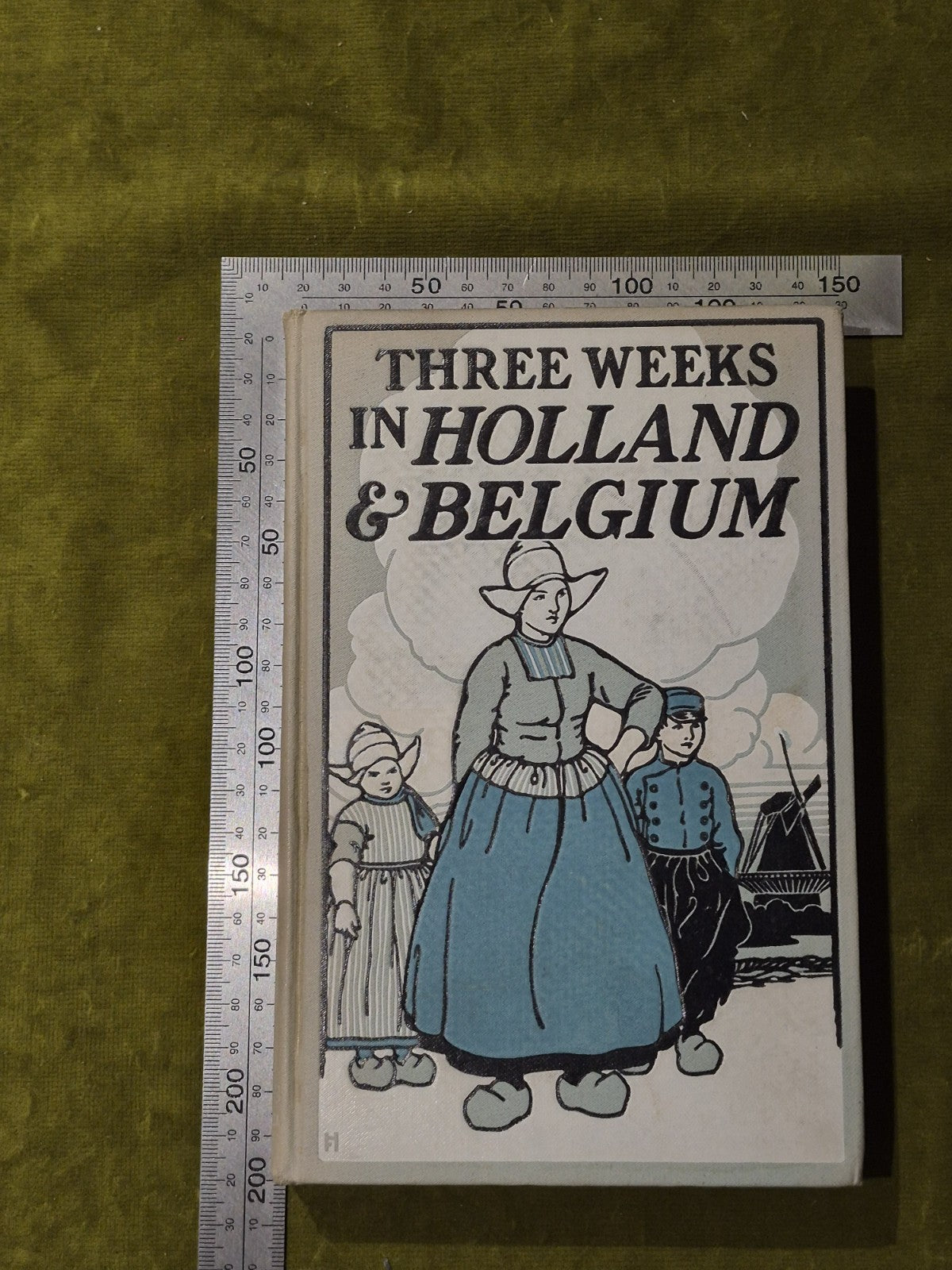1910 Three Weeks In Holland And Belgium by Higinbotham7