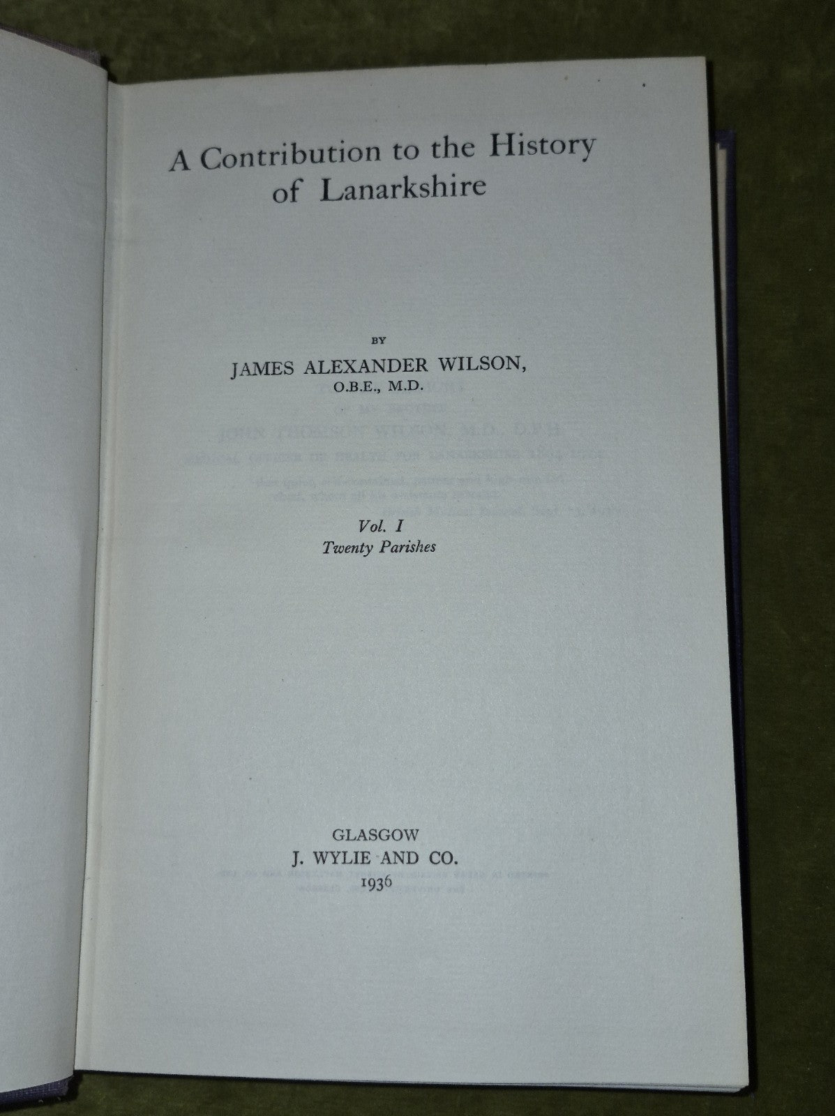 A Contribution to the History of Lanarkshire James Alexander Wilson 19364