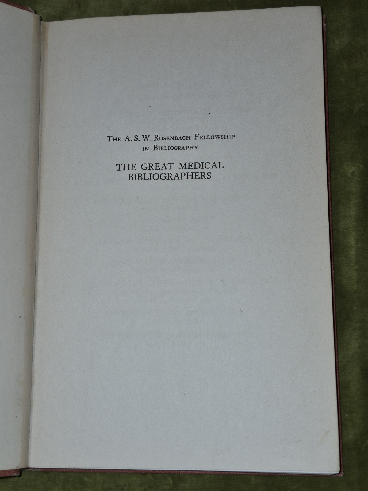 The Great Medical Bibliographers A Study In Humanism By Fulton, John F. 19513