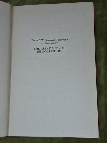 The Great Medical Bibliographers A Study In Humanism By Fulton, John F. 19513