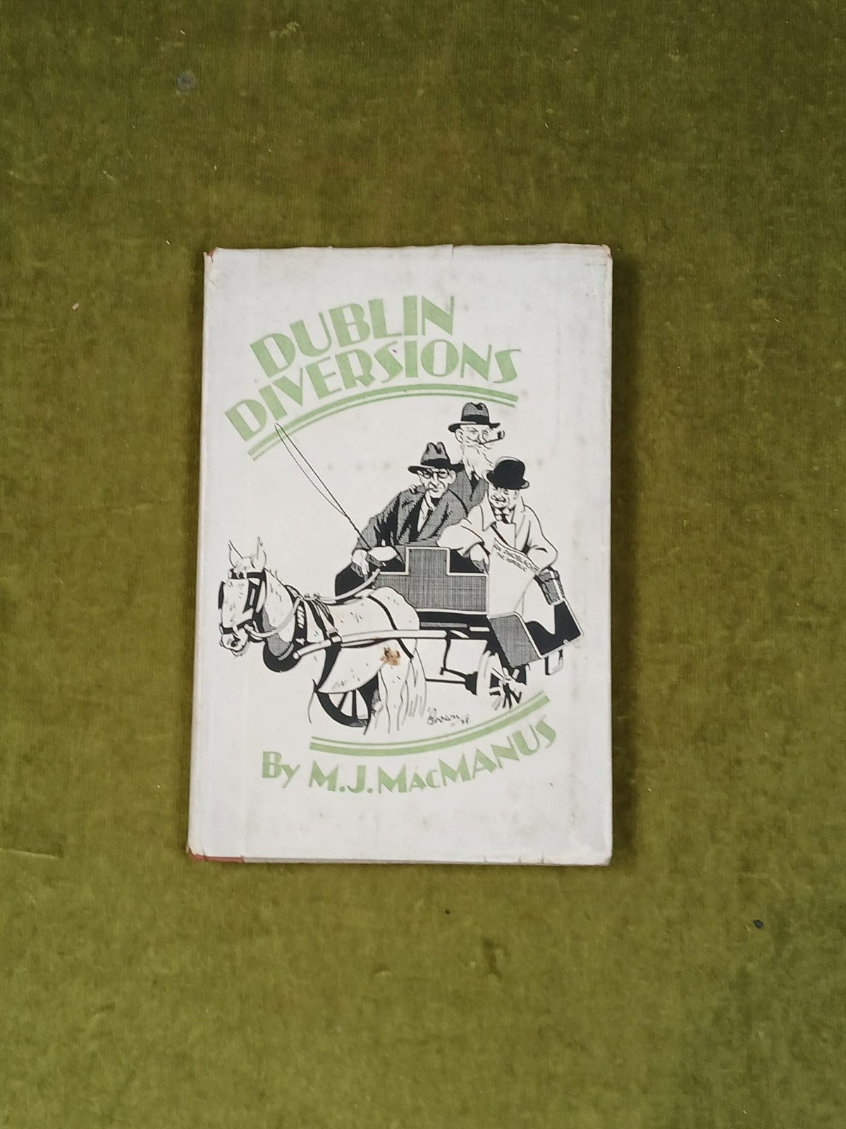 Dublin Diversions - M. J. MacManus , illus. Victor Brown , Talbot 1928 1st HB DJ1