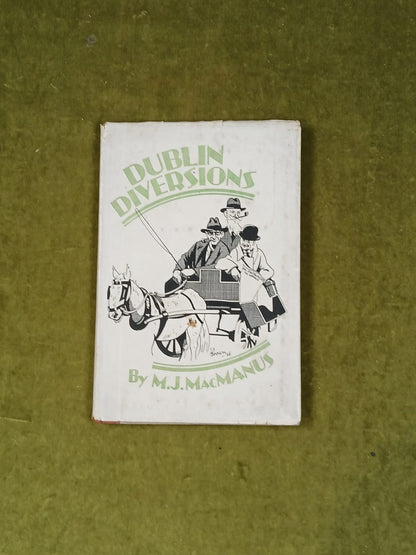 Dublin Diversions - M. J. MacManus , illus. Victor Brown , Talbot 1928 1st HB DJ1
