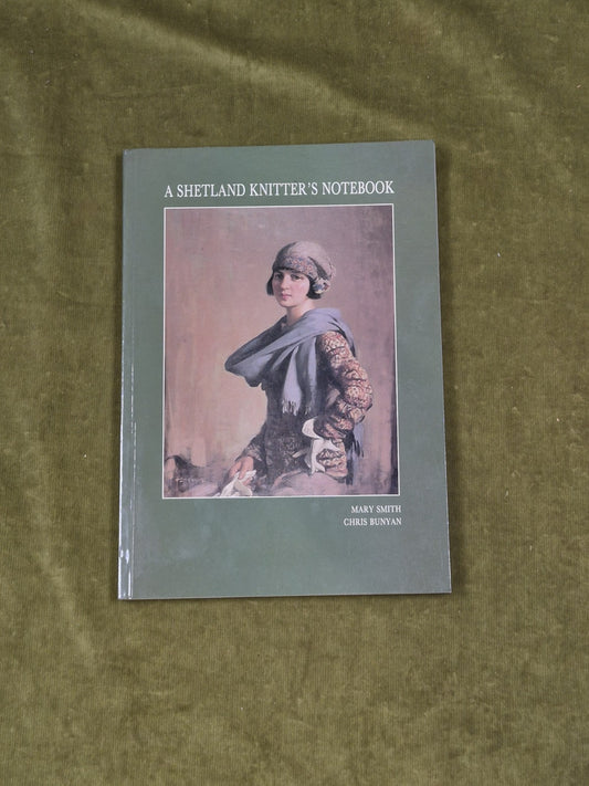 A SHETLAND KNITTER'S NOTEBOOK - Mary Smith , Shetland Times  1991 Paperback0