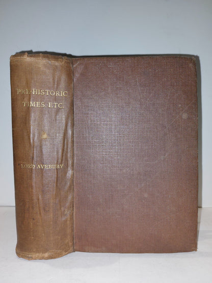PreHistoric Times As Illustrated By Ancient Remains Lubbock/Lord Avebury (1872)0