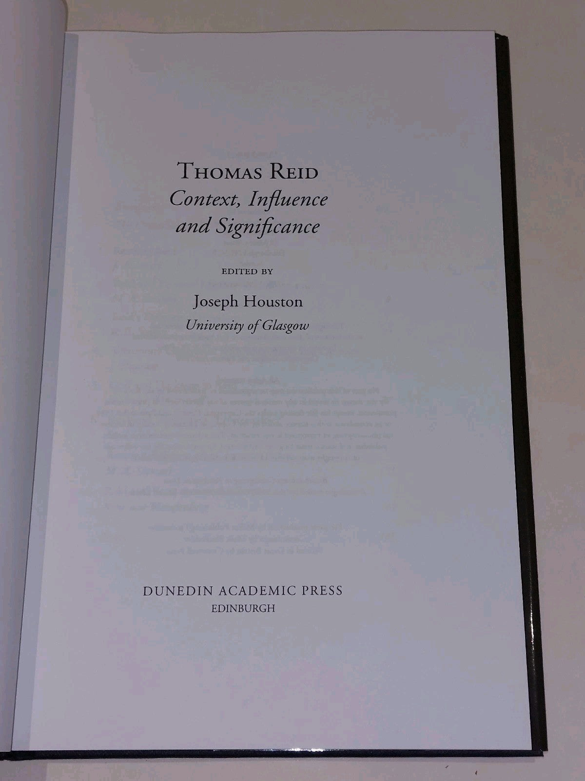 Thomas Reid : Context, Influence, Significance By J Houston 2004 Hb3