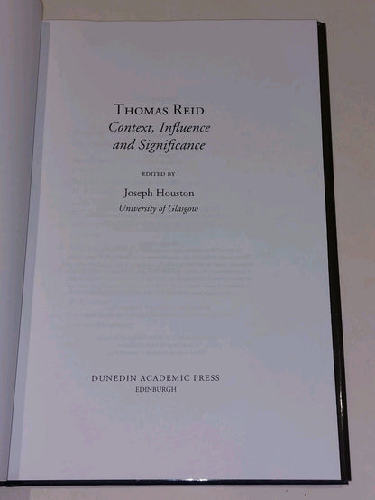 Thomas Reid : Context, Influence, Significance By J Houston 2004 Hb3