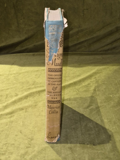Foreign Mud Opium Imbroglio at Canton, Maurice Collins, 1st ed. hardback with DJ2