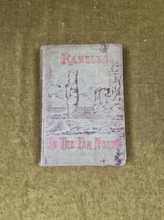 Rambles in the Far North R. MENZIES FERGUSSON 1884 Gardner 2nd Edition1