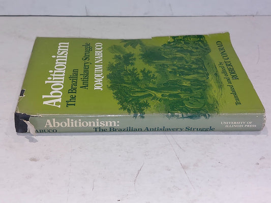 Joaquim Nabuco  Abolitionism The Brazilian Antislavery Struggle Hb Book With Dj1