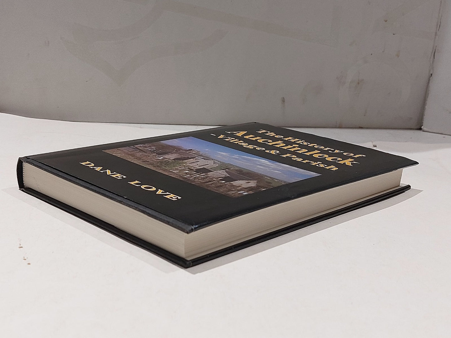 History of Auchinleck : Village and Parish  Dane Love SIGNED 1st Ed (1991) Hb3