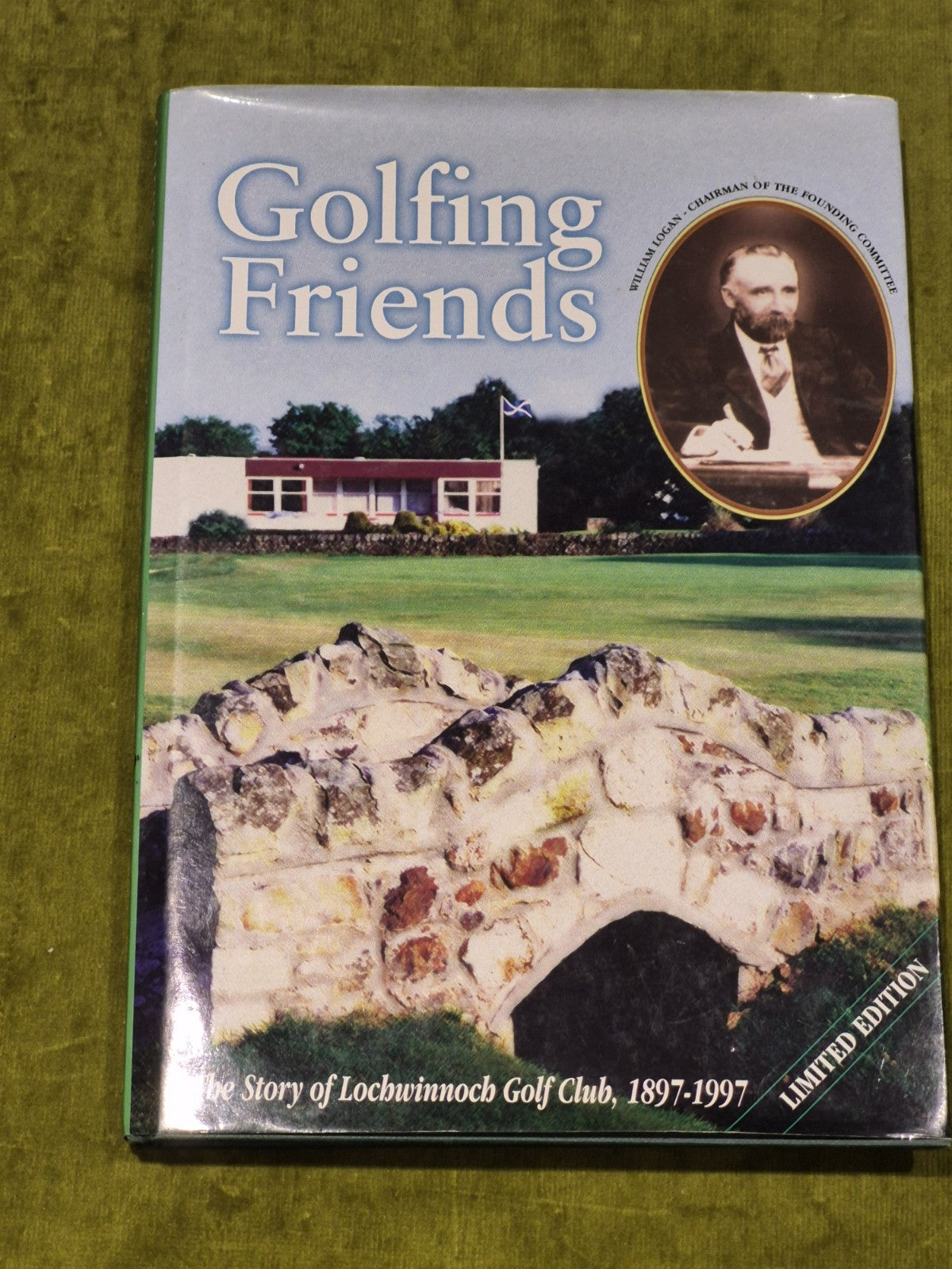 Golfing Friends: the story of Lochwinnoch Golf Club 1897-1997 Robert Gilmour0
