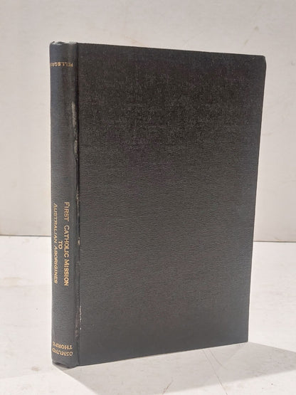 First Catholic Mission to the Australian Aborigines By Rev. Osmund Thorpe (1950)0