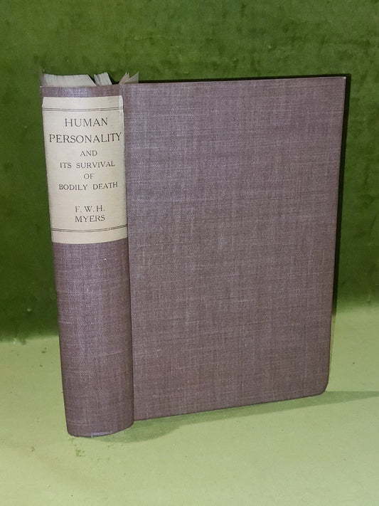 Human Personality and its Survival of Bodily Death (1919) Myer0