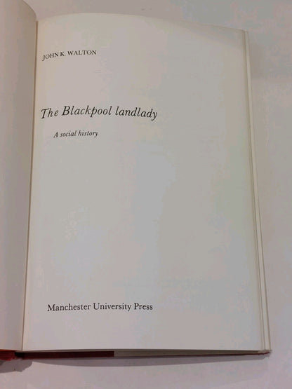 Blackpool Landlady: A Social History By John Walton, SIGNED (1978) Hb Book 5